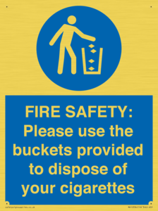 FIRE SAFETY: Please use the buckets provided to dispose of your cigarettes